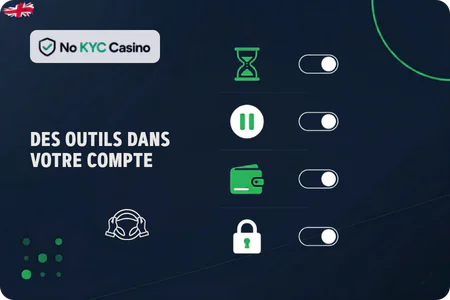 Outils de jeu responsable dans les casinos No KYC